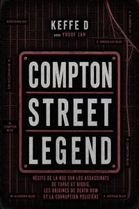 Produktbild: Compton Street Legend: R&eacute;cits de la rue sur les assassinats de Tupac et Biggie, les origines de Death Row et la corruption polici&egrave;re