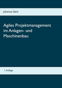 Produktbild: Agiles Projektmanagement im Anlagen- und Maschinenbau