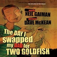 Produktbild: The Day I Swapped My Dad for Two Goldfish