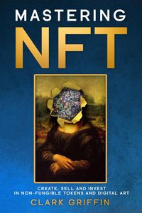 Produktbild: Mastering NFT (NFT collection guides, #2)