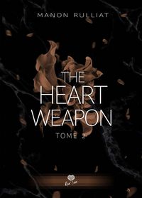 Produktbild: The Heart Weapon Tome 2 : Je T'Apprendrai le Bonheur