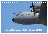 Produktbild: Augenblicke in der Luft: Airbus A400M (Tischkalender 2027 DIN A5 quer), CALVENDO Monatskalender