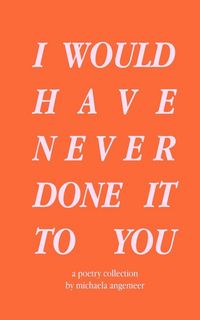 Produktbild: I Would Have Never Done It to You