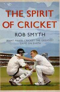 Produktbild: Smyth, R: The Spirit of Cricket
