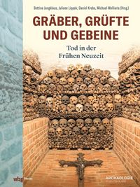 Produktbild: Gr&auml;ber, Gr&uuml;fte und Gebeine