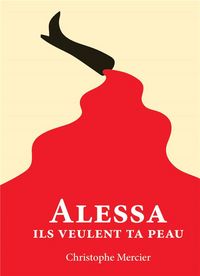 Produktbild: Alessa ils veulent ta peau