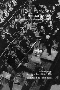 Produktbild: Wiener Philharmoniker 1 - Vienna Philharmonic and Vienna State Opera Orchestras. Discography Part 1 1905-1954. [2000].