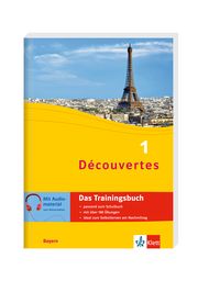 Produktbild: D&eacute;couvertes 1 Bayern (ab 2017) - Das Trainingsbuch zum Schulbuch 1. Lernjahr