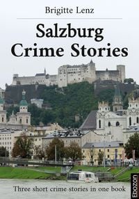 Bild vom Artikel Salzburg Crime Stories vom Autor Brigitte Lenz