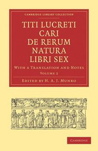 Produktbild: Titi Lucreti Cari de Rerum Natura Libri Sex - Volume 2