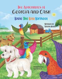 Produktbild: The Adventures Of Georgia and Cash - Louie The Lost Lorikeet