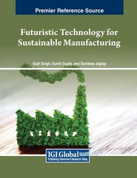 Produktbild: Futuristic Technology for Sustainable Manufacturing