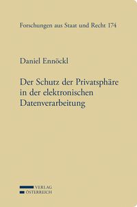 Bild vom Artikel Der Schutz der Privatsphäre in der elektronischen Datenverarbeitung vom Autor Daniel Ennöckl