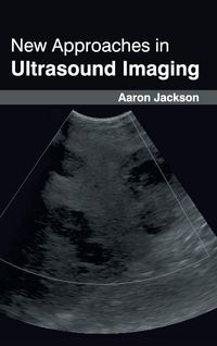 Produktbild: New Approaches in Ultrasound Imaging