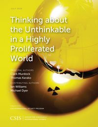 Produktbild: Thinking about the Unthinkable in a Highly Proliferated World