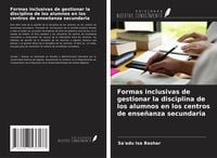 Produktbild: Formas inclusivas de gestionar la disciplina de los alumnos en los centros de ense&ntilde;anza secundaria
