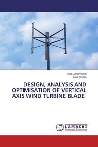 Produktbild: DESIGN, ANALYSIS AND OPTIMISATION OF VERTICAL AXIS WIND TURBINE BLADE
