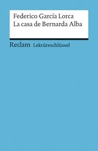 Produktbild: Lekt&uuml;reschl&uuml;ssel zu Federico Garc&iacute;a Lorca: La casa de Bernarda Alba
