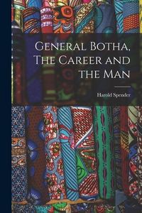 Produktbild: General Botha, The Career and the Man