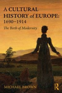 Produktbild: Brown, M: A Cultural History of Europe: 1690-1914