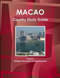 Produktbild: Macao Country Study Guide Volume 1 Strategic Information and Developments