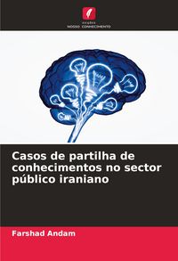 Produktbild: Casos de partilha de conhecimentos no sector p&uacute;blico iraniano