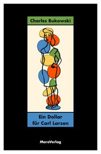 Bild vom Artikel Ein Dollar für Carl Larsen vom Autor Charles Bukowski