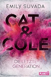 Produktbild: Cat & Cole 1: Die letzte Generation