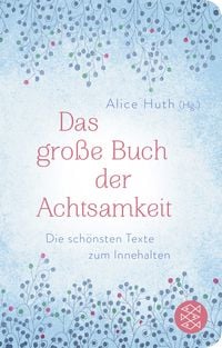 Produktbild: Das gro&szlig;e Buch der Achtsamkeit - Die sch&ouml;nsten Texte zum Innehalten
