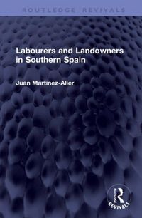 Produktbild: Labourers and Landowners in Southern Spain