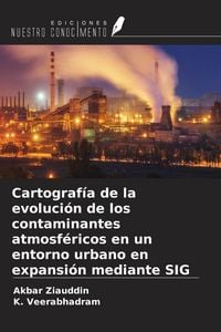 Produktbild: Cartograf&iacute;a de la evoluci&oacute;n de los contaminantes atmosf&eacute;ricos en un entorno urbano en expansi&oacute;n mediante SIG
