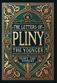 Produktbild: The Letters of Pliny the Younger (Collector's Edition) (Laminated Hardback with Jacket)