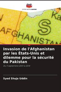 Produktbild: Invasion de l'Afghanistan par les &Eacute;tats-Unis et dilemme pour la s&eacute;curit&eacute; du Pakistan