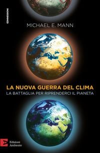 Produktbild: La nuova guerra del clima. Le battaglie per riprenderci il pianeta