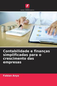 Produktbild: Contabilidade e finan&ccedil;as simplificadas para o crescimento das empresas