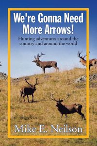 Produktbild: We're Gonna Need More Arrows!
