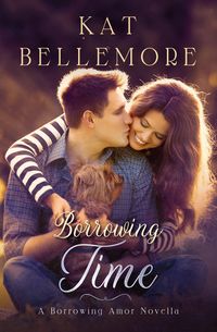 Produktbild: Borrowing Time (Borrowing Amor, #0)