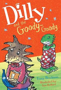 Produktbild: Bradman, T: Dilly and the Goody-Goody