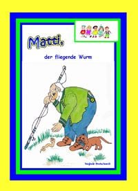 Produktbild: Matti, der fliegende Wurm