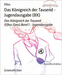 Produktbild: Das K&ouml;nigreich der Tausend - Jugendausgabe (BX)
