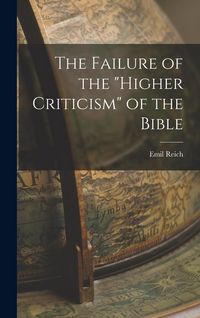 Produktbild: The Failure of the "Higher Criticism" of the Bible
