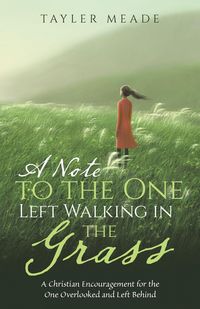 Produktbild: A Note to the One Left Walking in the Grass