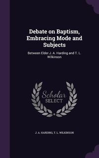 Produktbild: Debate on Baptism, Embracing Mode and Subjects