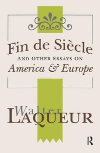Produktbild: Fin de Siecle and Other Essays on America and Europe