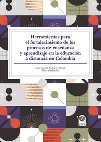 Produktbild: Herramientas para el fortalecimiento de los procesos de ense&ntilde;anza y aprendizaje en la educaci&oacute;n a distancia en Colombia