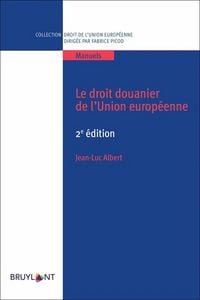 Produktbild: Le Droit Douanier de l'Union Europeenne (2e Edition)