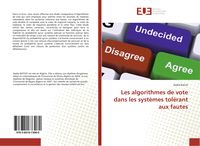 Produktbild: Les algorithmes de vote dans les syst&egrave;mes tol&eacute;rant aux fautes