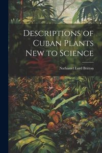 Produktbild: Descriptions of Cuban Plants new to Science