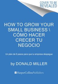 Bild vom Artikel How to Grow Your Small Business \ Cómo Hacer Crecer Tu Negocio (Spanish Edition) vom Autor Donald Miller