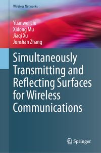 Produktbild: Simultaneously Transmitting and Reflecting Surfaces for Wireless Communications